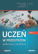 9788382703122 Uczeń w przestrzeni społecznej i medialnej Tom 2 Difin