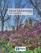 9788301195830 Deep Learning Współczesne systemy uczące się Goodfellow Ian, Bengio Yoshua, Courville Aaron Wydawnictwo Naukowe PWN
