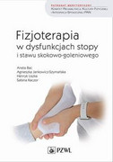 9788320060171 Fizjoterapia w dysfunkcjach stopy i stawu skokowo-goleniowego Bac Aneta, Jankowicz-Szymańska Agnieszka, Liszka Henryk, Kaczor Sabina PZWL