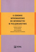 9788320053876 E-zdrowie Wprowadzenie do informatyki w pielęgniarstwie PZWL