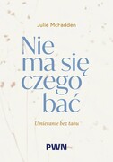 9788301247034 Nie ma się czego bać McFadden Julie Wydawnictwo Naukowe PWN