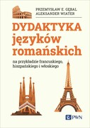 9788301242503 Dydaktyka języków romańskich Gębal Przemysław E., Wiater Aleksander Wydawnictwo Naukowe PWN