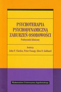 9788323334484 Psychoterapia psychodynamiczna zaburzeń osobowości Wydawnictwo Uniwersytetu Jagiellońskiego