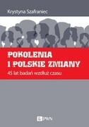 9788301221065 Pokolenia i polskie zmiany Szafraniec Krystyna Wydawnictwo Naukowe PWN