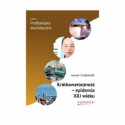 9788361257752 Krótkowzroczność epidemia XXI wieku Czajkowski Janusz Górnicki