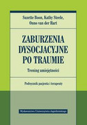 9788323346258 Zaburzenia dysocjacyjne po traumie Boon Suzette, Steele Kathy, van der Hart Onno Wydawnictwo Uniwersytetu Jagiellońskiego