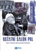9788301181451 Ostatni salon PRL Chwalba Andrzej Wydawnictwo Naukowe PWN