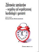 9788395667787 Zdrowie seniorów - wspólny cel współczesnej kardiologii i geriatrii Medical Tribune