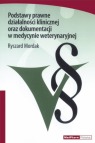 978-83-60466-05-6 Podstawy prawne działalności klinicznej oraz dokumentacji w medycynie weterynaryjnej Ryszard Mordak MedPharm