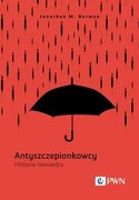 9788301229207 Antyszczepionkowcy Berman Jonathan M. Wydawnictwo Naukowe PWN