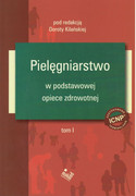 978-83-924475-6-6 Pielęgniarstwo w podstawowej opiece zdrowotnej Tom 1 Dorota Kilańska Wydawnictwo Makmed