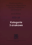83-85688-21-8 Międzynarodowa Statystyczna Klasyfikacja Chorób i Problemów Zdrowotnych ICD-10 Kategorie 3-znakowe praca zbiorowa VESALIUS