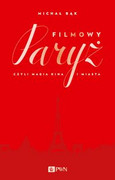 9788377056516 Filmowy Paryż Bąk Michał Dom Wydawniczy PWN