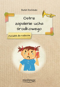 9788365946911 Ostre zapalenie ucha środkowego. poradnik dla rodziców Rafał Zieliński Medipage