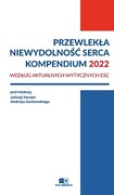 9788366974661 Przewlekła niewydolność serca. Kompendium 2022 według aktualnych wytycznych ESC Via Medica