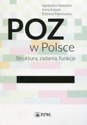 9788320053319 POZ w Polsce Struktura, zadania, funkcje Nowacka Agnieszka, Kabala Anna, Pawłowska Elżbieta PZWL
