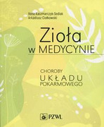 9788320053425 Zioła w medycynie Choroby układu pokarmowego Kaczmarczyk-Sedlak Ilona, Ciołkowski Arkadiusz PZWL