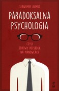 9788374898362 Paradoksalna Psychologia czyli zdrowy rozsądek na manowcach Jarmuż Sławomir GWP