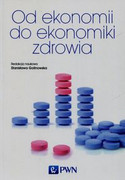 9788301181130 Od ekonomii do ekonomiki zdrowia Wydawnictwo Naukowe PWN
