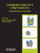 978-83-61104-89-6 Choroby tarczycy i przytarczyc. Diagnostyka i leczenie red. Gawrychowski, Jarząb Medipage