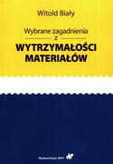 9788301217761 Wybrane zagadnienia z wytrzymałości materiałów Biały Witold Wydawnictwo Naukowe PWN