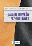 9788301194178 Badanie towarów przemysłowych Kubiński Wiktor, Niekurzak Mariusz, Kubińska-Jabcoń Ewa Wydawnictwo Naukowe PWN
