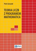9788301221218 Teoria liczb z programem Mathematica Zarzycki Piotr Wydawnictwo Naukowe PWN