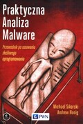 9788301218805 Praktyczna analiza Malware Sikorski Michael, Honig Andrew Wydawnictwo Naukowe PWN