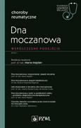 978-83-200-5770-6 Dna moczanowa. Współczesne podejście Maria Majdan PZWL