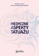 9788301224936 Medyczne aspekty tatuażu Szczerkowska-Dobosz Aneta PZWL