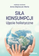 9788382704242 Siła konsumpcji Olejniczuk-Merta Anna, redakcja naukowa Difin