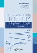 9788301223786 Instrumentarium i techniki zabiegów w chirurgii naczyniowej Szwed Izabela, Michalak Aldona, Janczak Dariusz PZWL