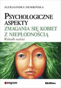 9788380855496 Psychologiczne aspekty zmagania się kobiet z niepłodnością Dembińska Aleksandra Difin
