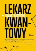 9788383212029 Lekarz kwantowy Goswami Amit Wydawnictwo Kobiece