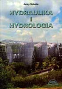83-89189-48-8 Hydraulika i Hydrologia Sobota Jerzy Wydawnictwo Uniwersytetu Przyrodniczego we Wrocławiu