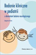 9788396050991 Badanie Kliniczne w pediatrii z elementami badania neurologicznego Krenc Zbigniew Medical Tribune