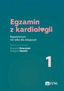 9788301231965 Egzamin z kardiologii 1 Ozierański Krzysztof,Opolski Grzegorz PZWL