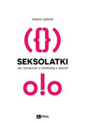 9788301185466 Seksolatki Jąderek Izabela Wydawnictwo Naukowe PWN