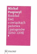 9788301218041 Rozkład Esej o związkach państwa i patogenów Pospiszyl Michał Wydawnictwo Naukowe PWN