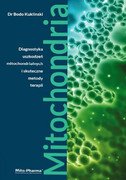 978-83-947941-0-1 Mitochondria. Diagnostyka uszkodzeń mitochondrialnych i skuteczne metody terapii. Bodo Kuklinski Mito Pharma