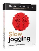 9788383171234 Slow jogging Japońska droga do witalności Kozakiewicz Maciej PASCAL