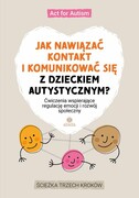 9788383096162 Jak nawiązać kontakt i komunikować się z dzieckiem autystycznym? Harmonia