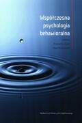 9788323350361 Współczesna psychologia behawioralna Wydawnictwo Uniwersytetu Jagiellońskiego