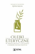 9788320063974 Olejki eteryczne w profilaktyce i leczeniu chorób infekcyjnych Malm Anna PZWL