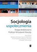 9788373837614 Socjologia uspołecznienia Mikołaj Lewicki, Sławomir Mandes, Anna Przybylska, Małgorzata Sikorska, Cezary Trutkowski (red. nauk Scholar