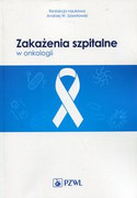 9788320055313 Zakażenia szpitalne w onkologii PZWL