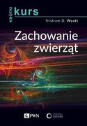 9788301220907 Krótki kurs Zachowanie zwierząt Wyatt Tristram D. Wydawnictwo Naukowe PWN