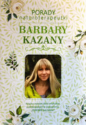 9788394678654 Porady naturoterapeutki Barbary Kazany cz.1 Barbara Kazana Mediacom Press Sp.z o.o.