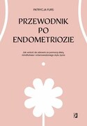9788383218175 Przewodnik po endometriozie Furs Patrycja Wydawnictwo Kobiece