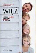 9788375795363 Więź Neufeld Gordon, Gabor Mate Galaktyka